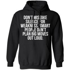 Don’t mistake silence for weakness smart people shirt - thetrendytee