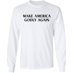 Make america godly again shirt - thetrendytee