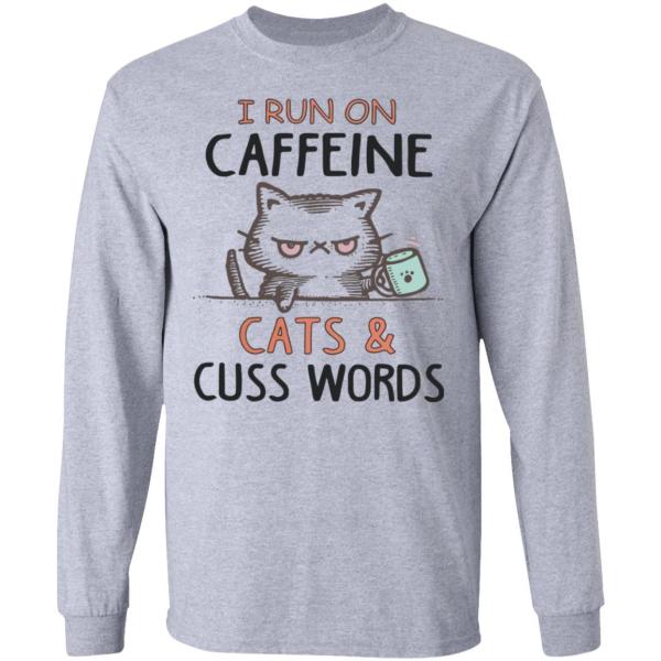 I run on caffeine cats and cuss words white shirt - thetrendytee