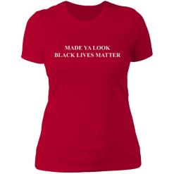 Made ya look black lives matter shirt - thetrendytee