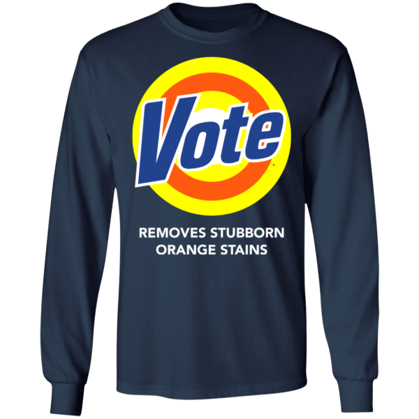 Vote removes stubborn orange stains shirt - thetrendytee