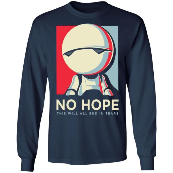 No hope this will all end in tears shirt - thetrendytee