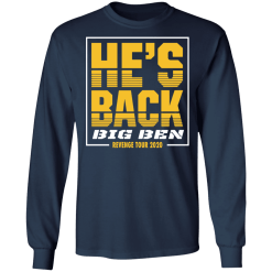 He’s back big ben revenge tour 2020 shirt - thetrendytee