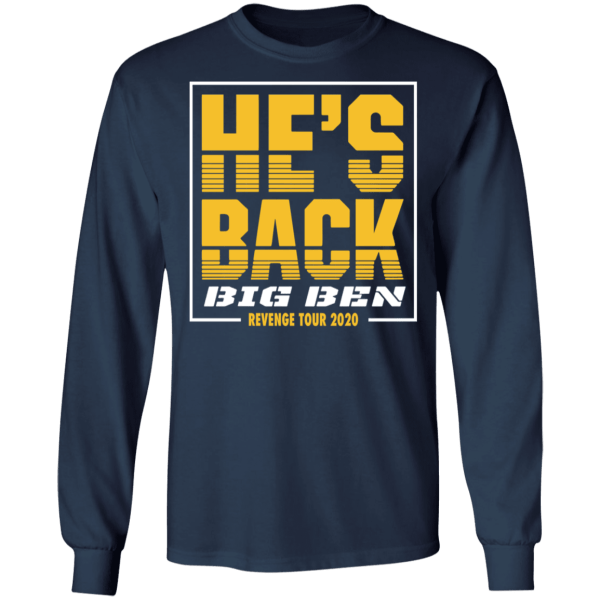 He’s back big ben revenge tour 2020 shirt - thetrendytee