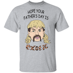 Hope your father's day is joe exotic vintage shirt - thetrendytee