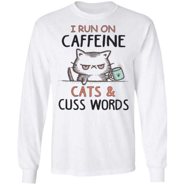 I run on caffeine cats and cuss words white shirt - thetrendytee