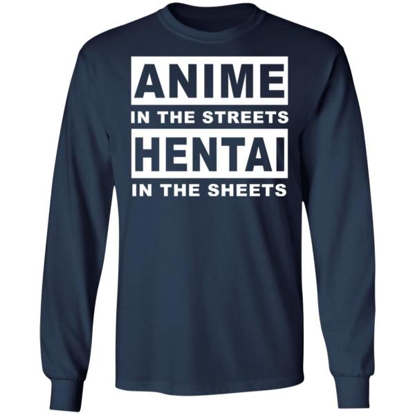 Anime in the streets hentai in the sheets shirt 4