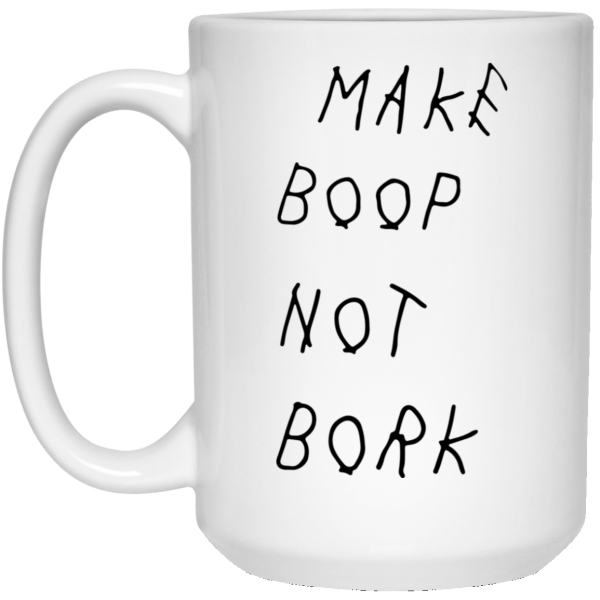 Make boop not bork mug - thetrendytee