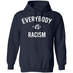 Everybody vs racism shirt - thetrendytee