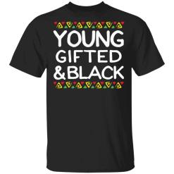 Young gifted and black shirt - TheTrendyTee