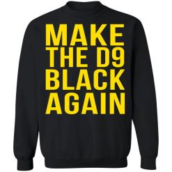 Make the d9 black again shirt - thetrendytee