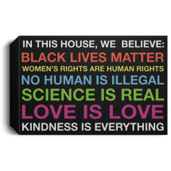 In this house we believe black lives matter poster, canvas - thetrendytee