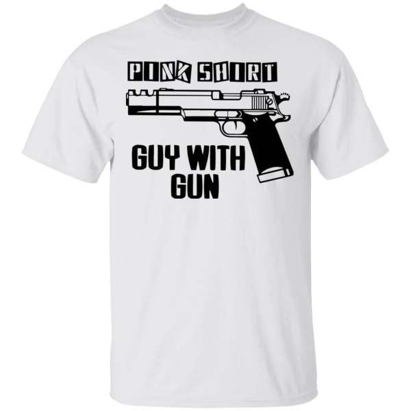 Pink shirt gun guy shirt - thetrendytee