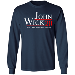 John wick 2020 who's going to stop me shirt - thetrendytee