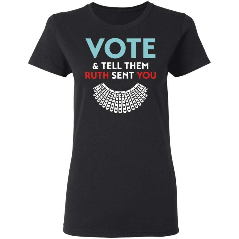 Vote and tell them ruth sent you r. B. G shirt - image 3