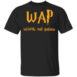 Wap Wizards And Potions shirt