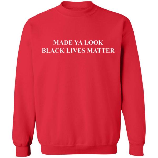 Made ya look black lives matter shirt - thetrendytee