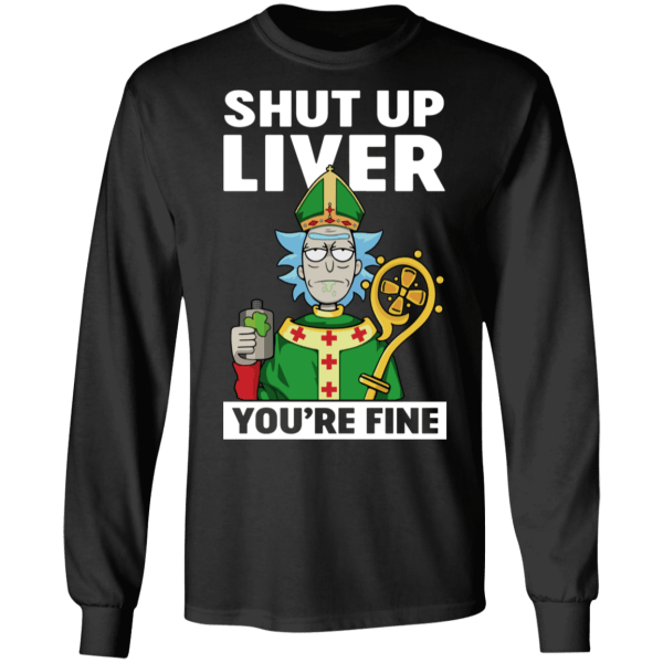 St. Patrick shut up liver you are fine funny t-shirt - thetrendytee