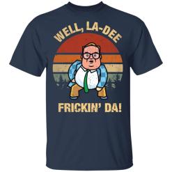 Matt foley well la-di frickin da vintage shirt - thetrendytee