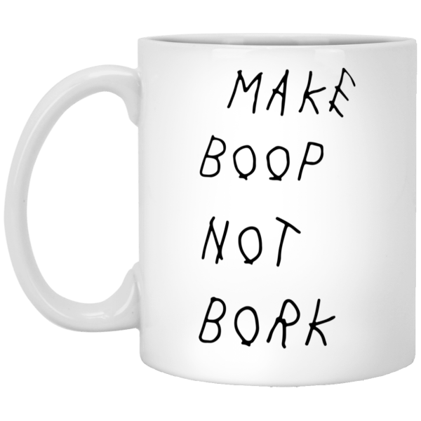 Make boop not bork mug - thetrendytee