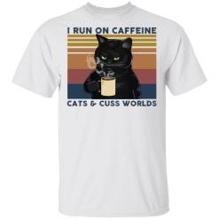 I run on caffeine cats and cuss words vintage shirt - TheTrendyTee