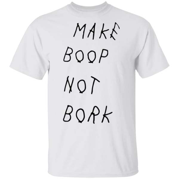 Make boop not bork shirt - thetrendytee