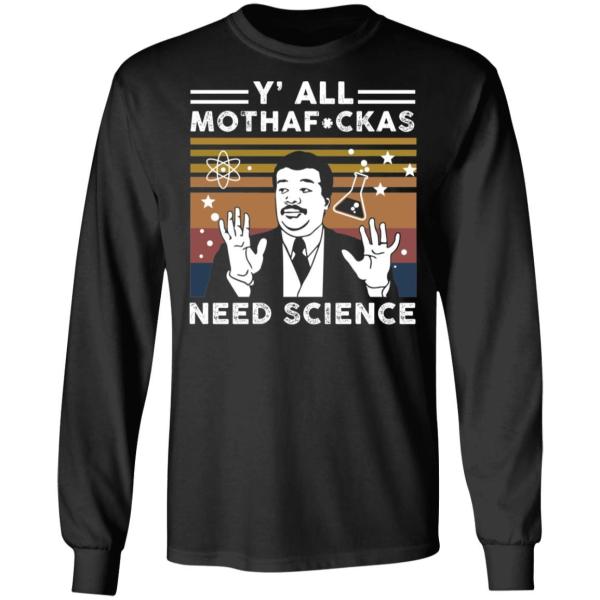 Y’all mothafuckas need science shirt - thetrendytee