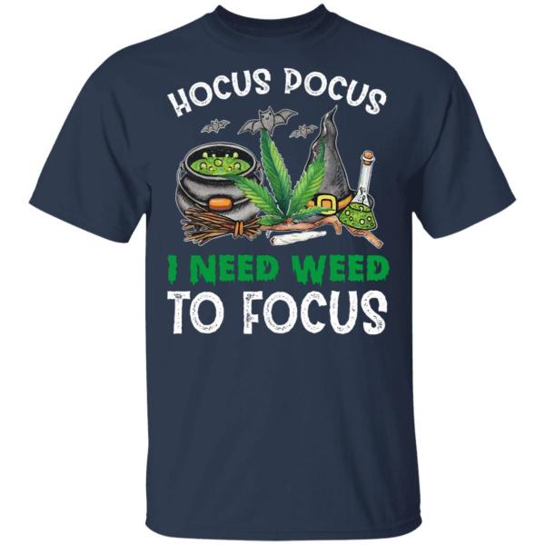 Hocus pocus i need weed to focus shirt 2