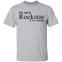 My cat is rockstar and i am a manager shirt - thetrendytee