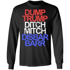 Dump trump ditch mitch disbar barr shirt - thetrendytee