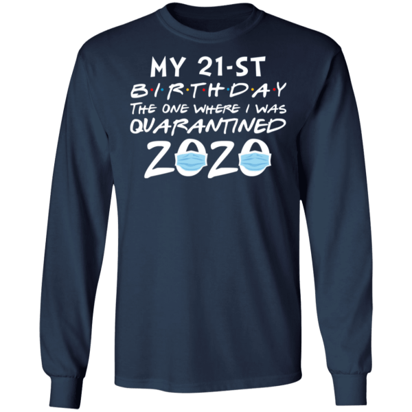 My 21st birthday the one where i was quarantined 2020 t-shirt - thetrendytee