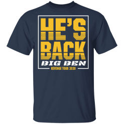 He’s back big ben revenge tour 2020 shirt - thetrendytee