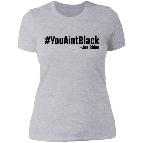 You aint black shirt - thetrendytee