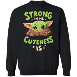 Baby yoda mandalorian strong in me cuteness is shirt - thetrendytee