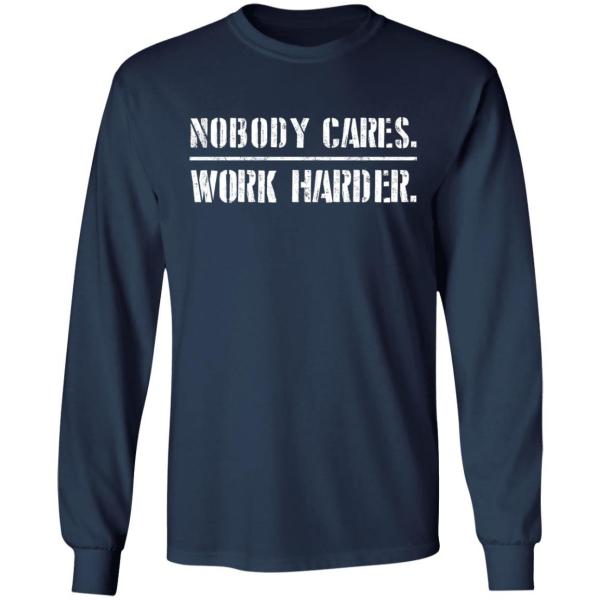 Nobody cares work harder shirt - thetrendytee