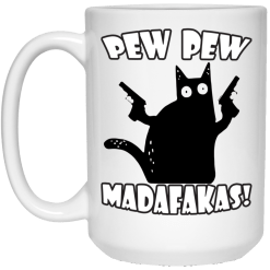 Pew pew madafakas funny cat mug - thetrendytee