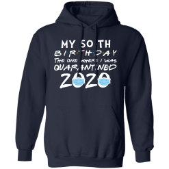 My 50th birthday the one where i was quarantined 2020 t-shirt - thetrendytee