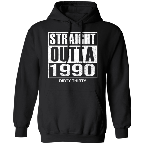 Straight outta 1990 dirty 30 funny birthday shirt - thetrendytee