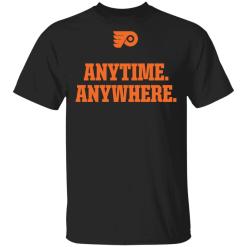 Philadelphia Flyers Anytime Anywhere shirt - TheTrendyTee