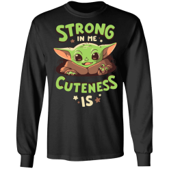 Baby yoda mandalorian strong in me cuteness is shirt - thetrendytee