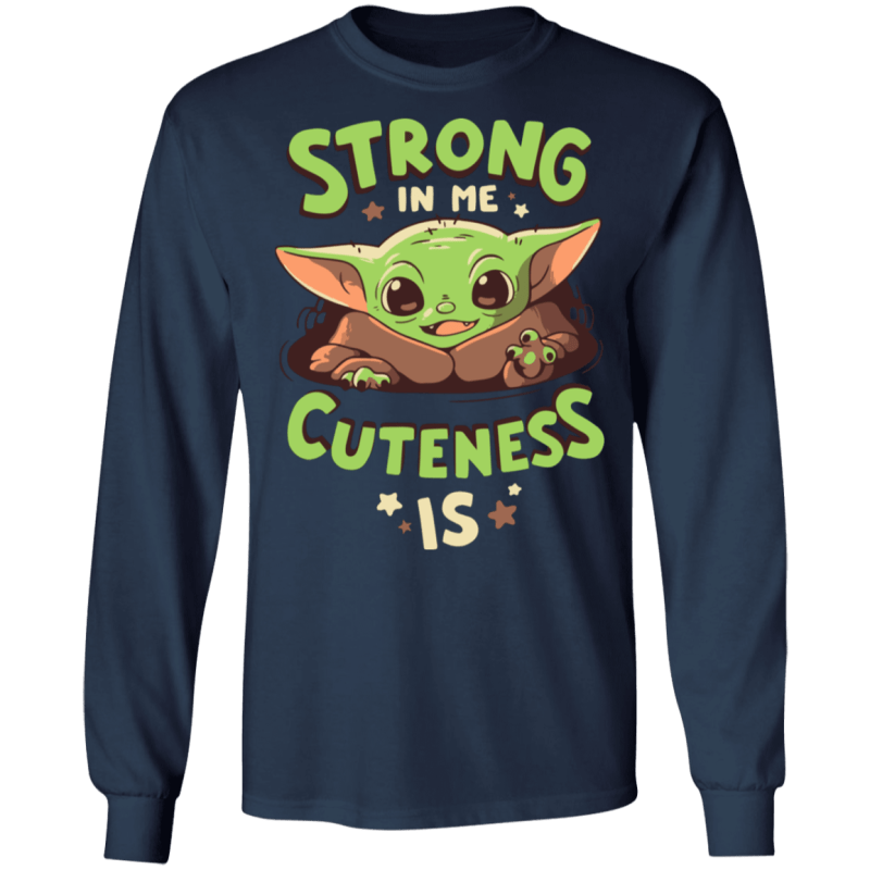 Baby yoda mandalorian strong in me cuteness is shirt - thetrendytee