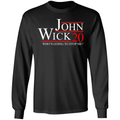 John wick 2020 who's going to stop me shirt - thetrendytee