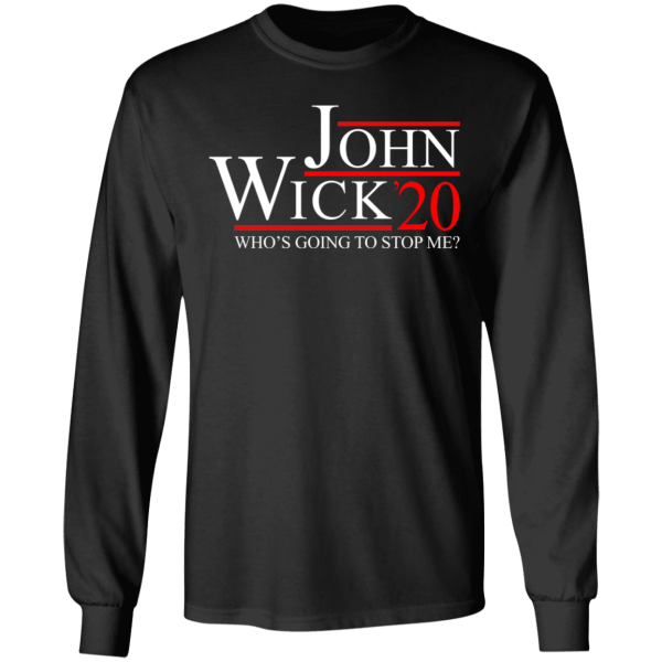 John wick 2020 who's going to stop me shirt - thetrendytee