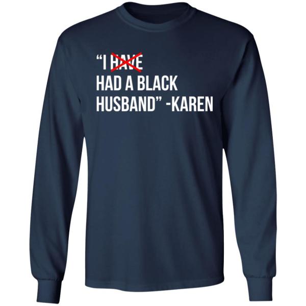 I have a black husband karen shirt - thetrendytee