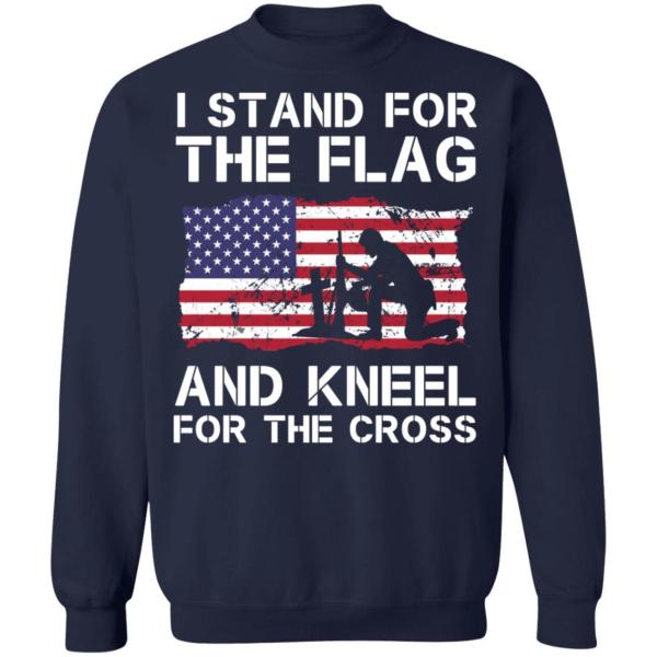 Stand for the flag kneel for the cross shirt - thetrendytee