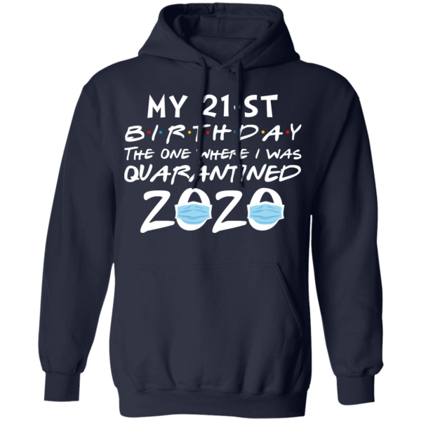 My 21st birthday the one where i was quarantined 2020 t-shirt - thetrendytee