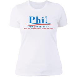 Phil for president nice guy tries hard love the game shirt - thetrendytee