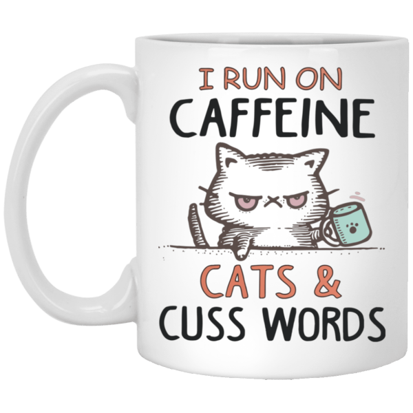 I run on caffeine cats and cuss words white mug - thetrendytee