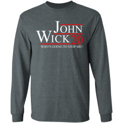 John wick 2020 who's going to stop me shirt - thetrendytee