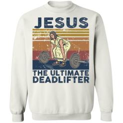 Jesus the ultimate deadlifter vintage shirt - thetrendytee